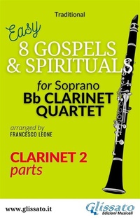 Abbildung von: Clarinet 2 part of "8 Gospels & Spirituals" for Clarinet quartet - Glissato Edizioni Musicali