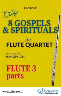 Abbildung von: Flute 3 part of "8 Gospels & Spirituals" for Flute quartet - Glissato Edizioni Musicali