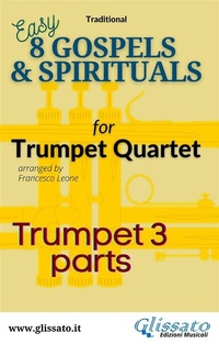 Abbildung von: Bb Trumpet 3 part of "8 Gospels & Spirituals" for Trumpet quartet - Glissato Edizioni Musicali