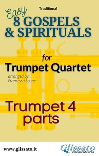 Abbildung von: Bb Trumpet 4 part of "8 Gospels & Spirituals" for Trumpet quartet - Glissato Edizioni Musicali