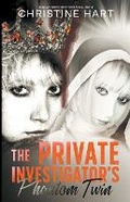 Cover: The Private Investigator's Phantom Twin - Pale Horse Press