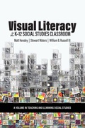 Cover: Visual Literacy in the K-12 Social Studies Classroom - Information Age Publishing
