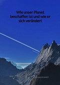 Cover: Wie unser Planet beschaffen ist und wie er sich ver&auml;ndert - Jaltas Books