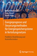 Cover: Energieprognose und Steuerungsmethoden f&uuml;r Energiespeichersysteme in Verteilungsnetzen - Springer Vieweg