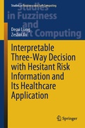 Cover: Interpretable Three-Way Decision with Hesitant Risk Information and Its Healthcare Application - Springer