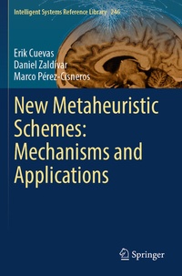 Enlarge image Cover: New Metaheuristic Schemes: Mechanisms and Applications - Springer