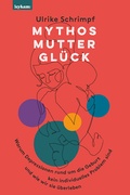 Cover: Mythos Muttergl&uuml;ck - Leykam