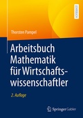 Cover: Arbeitsbuch Mathematik f&uuml;r Wirtschaftswissenschaftler - Springer Gabler