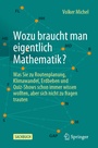 Cover: Wozu braucht man eigentlich Mathematik? - Springer