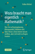 Cover: Wozu braucht man eigentlich Mathematik? - Springer