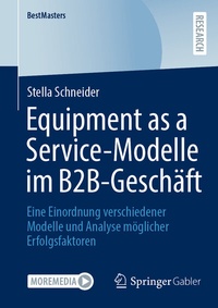 Abbildung von: Equipment as a Service-Modelle im B2B-Geschäft - Springer Gabler