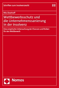 Abbildung von: Wettbewerbsschutz und die Unternehmenssanierung in der Insolvenz - Nomos