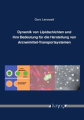 Cover: Dynamik von Lipidschichten und ihre Bedeutung f&uuml;r die Herstellung von Arzneimittel-Transportsystemen - Logos Berlin