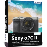 Abbildung von: Sony alpha 7C II: Das umfangreiche Praxisbuch zu Ihrer Kamera - BILDNER Verlag