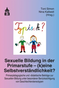 Abbildung von: Sexuelle Bildung in der Primarstufe - (k)eine Selbstverständlichkeit? - Schneider bei wbv