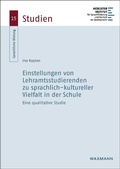 Cover: Einstellungen von Lehramtsstudierenden zu sprachlich-kultureller Vielfalt in der Schule - Waxmann