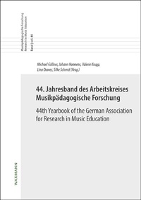 Abbildung von: 44. Jahresband des Arbeitskreises Musikpädagogische Forschung / 44th Yearbook of the German Association for Research in Music Education - Waxmann