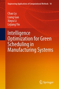 Enlarge image Cover: Intelligence Optimization for Green Scheduling in Manufacturing Systems - Springer
