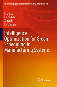 Enlarge image Cover: Intelligence Optimization for Green Scheduling in Manufacturing Systems - Springer