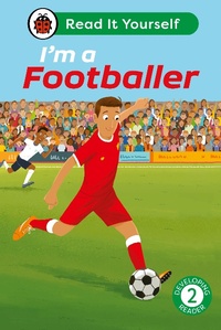 Abbildung von: I'm a Footballer: Read It Yourself - Level 2 Developing Reader - Ladybird