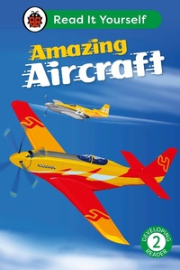 Abbildung von: Amazing Aircraft: Read It Yourself - Level 2 Developing Reader - Ladybird