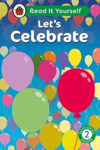 Abbildung von: Let's Celebrate: Read It Yourself - Level 2 Developing Reader - Ladybird