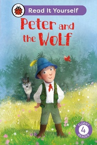 Abbildung von: Peter and the Wolf: Read It Yourself - Level 4 Fluent Reader - Ladybird