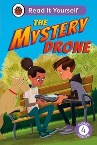 Abbildung von: The Mystery Drone: Read It Yourself -Level 4 Fluent Reader - Ladybird