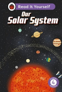 Abbildung von: Our Solar System: Read It Yourself - Level 4 Fluent Reader - Ladybird