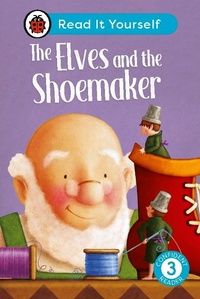 Abbildung von: The Elves and the Shoemaker: Read It Yourself - Level 3 Confident Reader - Ladybird