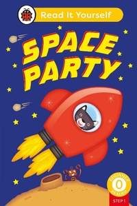 Abbildung von: Space Party (Phonics Step 1): Read It Yourself - Level 0 Beginner Reader - Ladybird