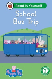 Abbildung von: Peppa Pig School Bus Trip: Read It Yourself - Level 2 Developing Reader - Ladybird