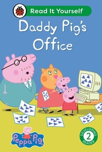 Abbildung von: Peppa Pig Daddy Pig's Office: Read It Yourself - Level 2 Developing Reader - Ladybird
