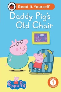 Abbildung von: Peppa Pig Daddy Pig's Old Chair: Read It Yourself - Level 1 Early Reader - Ladybird