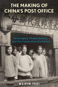 Enlarge image Cover: The Making of China's Post Office - Harvard University Press