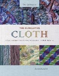 Abbildung von: The Cumulative Cloth, Dry Techniques - Schiffer Publishing Ltd