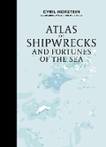 Cover: Atlas of Shipwrecks and Fortunes of the Sea - Schiffer Publishing Ltd