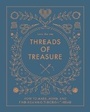 Cover: Threads of Treasure - Schiffer Craft