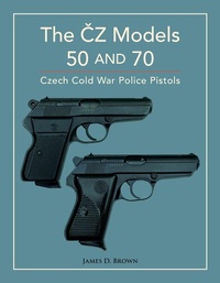 Enlarge image Cover: The CZ Models 50 and 70 - Schiffer Publishing Ltd