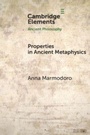 Cover: Properties in Ancient Metaphysics - Cambridge University Press