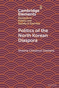 Cover: Politics of the North Korean Diaspora - Cambridge University Press