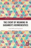 Cover: The Event of Meaning in Gadamer's Hermeneutics - Taylor & Francis