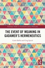 Cover: The Event of Meaning in Gadamer's Hermeneutics - Taylor & Francis