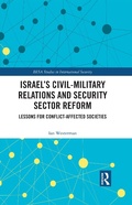 Cover: Israel's Civil-Military Relations and Security Sector Reform - Taylor & Francis
