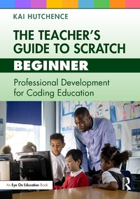 Abbildung von: The Teacher's Guide to Scratch - Beginner - Taylor & Francis