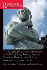 Enlarge image Cover: The Routledge International Handbook of Multidisciplinary Perspectives on Character Development, Volume I - Routledge
