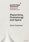 Cover: Playwriting, Dramaturgy and Space - Cambridge University Press