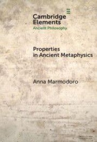 Enlarge image Cover: Properties in Ancient Metaphysics - Cambridge University Press