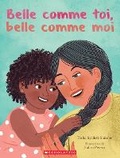 Cover: Belle Comme Toi, Belle Comme Moi - Scholastic