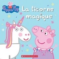 Cover: Peppa Pig: La Licorne Magique - Scholastic